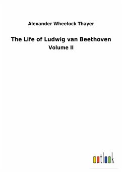 The Life of Ludwig van Beethoven - Thompson, A. Hamilton