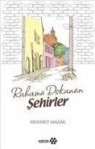 Ruhuma Dokunan Sehirler