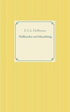 Nußknacker und Mausekönig - Hoffmann, E. T. A.