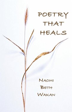 Poetry That Heals - Wakan, Naomi Beth