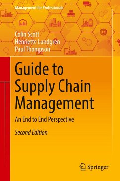 Guide to Supply Chain Management - Scott, Colin;Lundgren, Henriette;Thompson, Paul