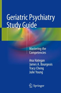 Geriatric Psychiatry Study Guide - Hategan, Ana;Bourgeois, James A.;Cheng, Tracy