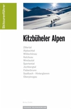 Skitourenführer Kitzbüheler Alpen - Stadler, Markus