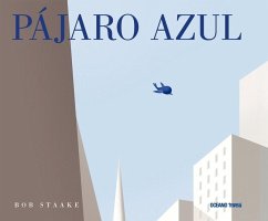 Pájaro Azul - Staake, Bob