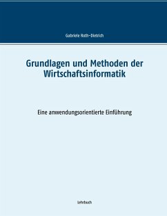 Grundlagen und Methoden der Wirtschaftsinformatik - Roth-Dietrich, Gabriele