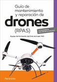 Guía de mantenimiento y reparación de drones, RPAS
