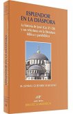 Esplendor en la diáspora : la historia de José (Gn 37-50) y sus relecturas en la literatura bíblica y parabíblica