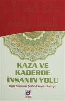 Kaza ve Kaderde Insanin Yolu - Muhammed serif el-Hüseyni el-Batergizi, Seyyid