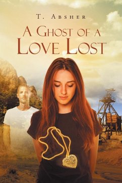 A Ghost of a Love Lost - Absher, T.