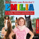 Emilia - Die Mädels vom Reiterhof, 3: Hella, Helmut und Klärchen (Ungekürzt) (MP3-Download)