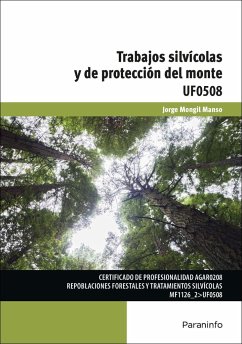 Trabajos silvícolas y de protección del monte - Mongil Manso, Jorge; Moreno Vega, Alberto