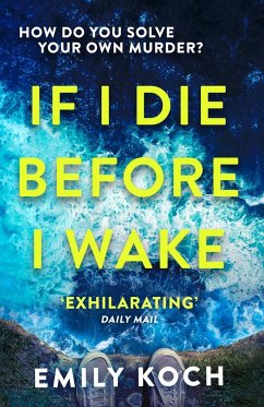 If I Die Before I Wake - Koch, Emily