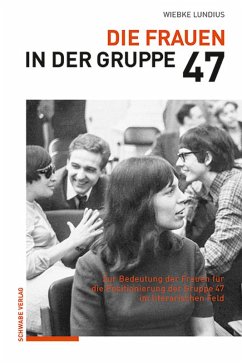 Die Frauen in der Gruppe 47 (eBook, PDF) - Lundius, Wiebke