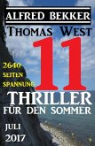 11 Thriller für den Sommer Juli 2017 (eBook, ePUB)