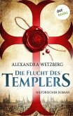 Die Flucht des Templers: Der letzte Ritter vom Tempelhof - Erster Roman (eBook, ePUB)