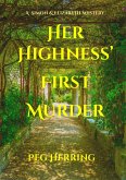 Her Highness' First Murder (The Simon & Elizabeth Mysteries) (eBook, ePUB) Her Highness' First Murder (The Simon & Elizabeth Mysteries) (eBook, ePUB)