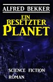 Ein besetzter Planet: Science Fiction Roman (eBook, ePUB)