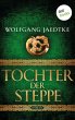 Tochter der Steppe / Steppenwind-Saga... - Bild 1