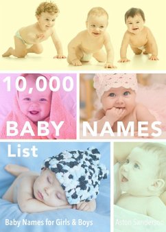 10,000 Baby Names List: Baby Names for Girls & Baby Names for Boys (Stress-Free Baby Names, #2) (eBook, ePUB) - Sanderson, Aston