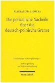 Die polizeiliche Nacheile über die deutsch-polnische Grenze Die polizeiliche Nacheile über die deutsch-polnische Grenze