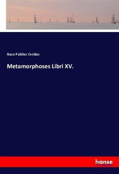 Metamorphoses Libri XV. - Ovid