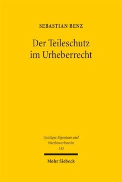 Der Teileschutz im Urheberrecht - Benz, Sebastian