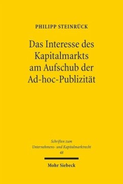Das Interesse des Kapitalmarkts am Aufschub der Ad-hoc-Publizität - Steinrück, Philipp