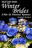 Mail Order Bride: Winter Brides: A Pair Of Historical Romances (Redeemed Mail Order Brides Western Victorian Romance Pair, #10) (eBook, ePUB)