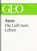 Atem: Die Luft zum Leben (GEO eBook Single) (eBook, ePUB)