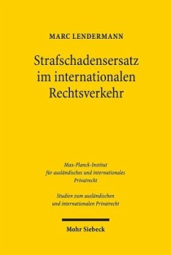 Strafschadensersatz im internationalen Rechtsverkehr - Lendermann, Marc