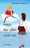 Amor, das Leben und ich (eBook, ePUB)