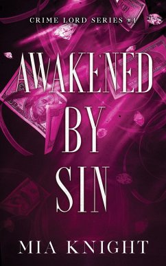 Cover Awakened by Sin (Crime Lord Series, #4) (eBook, ePUB)