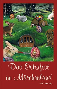 Das Osterfest im Märchenland (eBook, ePUB) - Liebelt, Volker; Schär, Christine; Vogt, Silke