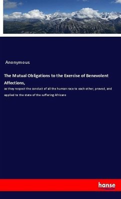 The Mutual Obligations to the Exercise of Benevolent Affections,