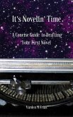 It's Novelin' Time: A Concise Guide To Drafting Your First Novel (eBook, ePUB)