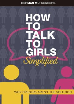 Cover How to Talk to Girls Simplified: Why Openers aren´t the Solution (Seduction Simplified) (eBook, ePUB)