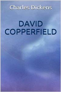 David Copperfield (eBook, ePUB) - Dickens, Charles