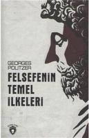 Felsefenin Temel Ilkeleri - Politzer, Georges