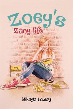 Zoey's Zany Life - Lowery, Mikayla