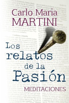 Los relatos de la pasión : meditaciones - Martini, Carlo María