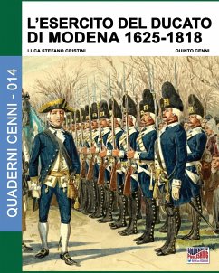 L'esercito del Ducato di Modena 1625-1818 - Cristini, Luca Stefano