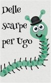 Delle scarpe per Ugo (eBook, PDF)