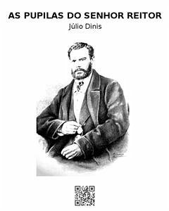 As Pupilas do Senhor Reitor (eBook, ePUB) - Dinis, Júlio