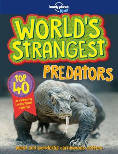 Lonely Planet Kids World's Strangest Predators - Kids, Lonely Planet