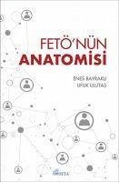 FETÖnün Anatomisi - Ulutas, Ufuk; Bayrakli, Enes