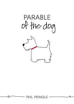 The Parable of the Dog (eBook, ePUB) - Pringle, Phil