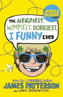 The Nerdiest, Wimpiest, Dorkiest I Funny Ever - Patterson, James