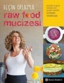 Elcin Oflazla Raw Food Mucizesi