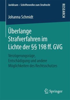 Überlange Strafverfahren im Lichte der §§ 198 ff. GVG - Schmidt, Johanna