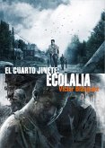 El Cuarto Jinete. Ecolalia